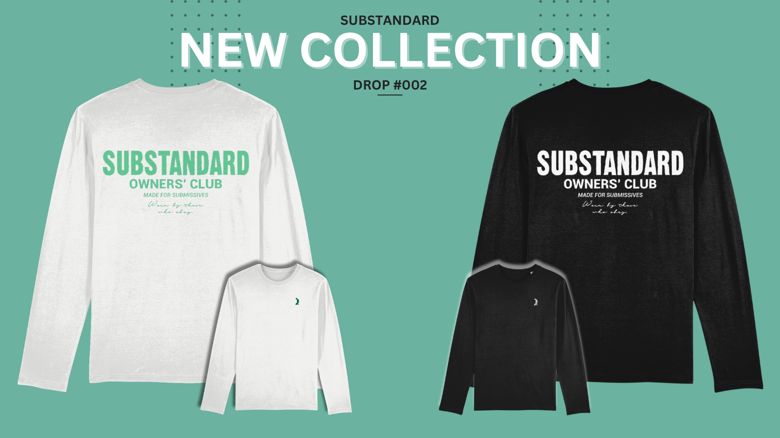Substandard Drop #002 — Owners’ Club Long Sleeve
